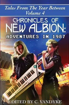 New Albion krónikái: Kalandok 1987-ben - Chronicles of New Albion: Adventures in 1987