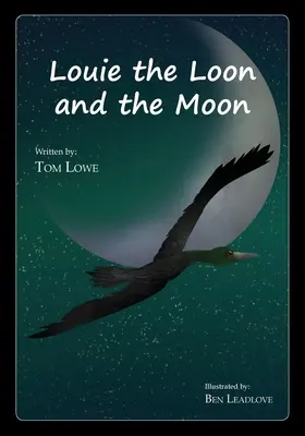 Louie, a mosómedve és a hold - Louie the Loon and the Moon