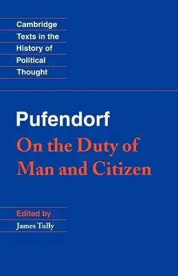 Pufendorf: Az ember és az állampolgár kötelességéről a természetjog szerint - Pufendorf: On the Duty of Man and Citizen According to Natural Law