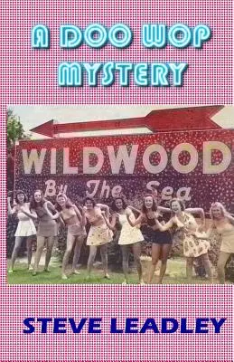 A Doo Wop Mystery: A Nostalgic Wildwood Story