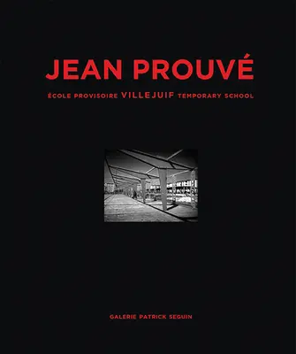Jean Prouv cole Provisoire Villejuif ideiglenes iskola, 1956 - Jean Prouv cole Provisoire Villejuif Temporary School, 1956