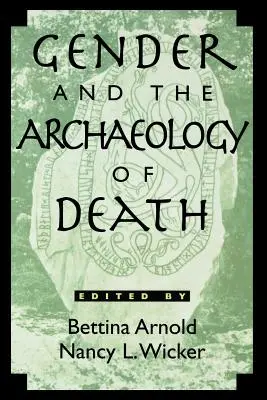 A nemek és a halál régészete - Gender and the Archaeology of Death