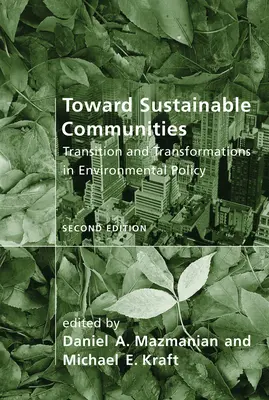 A fenntartható közösségek felé, második kiadás: Átmenet és átalakulások a környezetvédelmi politikában - Toward Sustainable Communities, second edition: Transition and Transformations in Environmental Policy