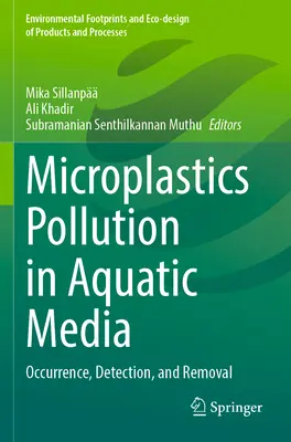 Mikroműanyagok szennyezése vízi közegekben: Előfordulás, kimutatás és eltávolítás - Microplastics Pollution in Aquatic Media: Occurrence, Detection, and Removal