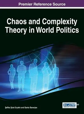 Káosz- és komplexitáselmélet a világpolitikában - Chaos and Complexity Theory in World Politics