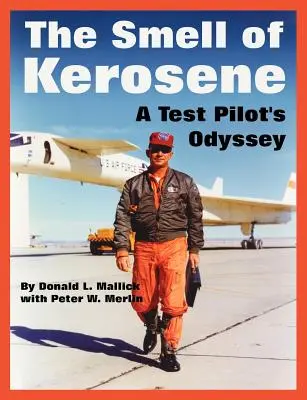 A kerozin szaga: A tesztpilóta Odüsszeiája - The Smell of Kerosene: A Test Pilot's Odyssey