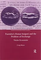 Furetiere római polgár és a csere problémája: A címzetes gazdaságok - Furetiere's Roman Bourgeois and the Problem of Exchange: Titular Economies