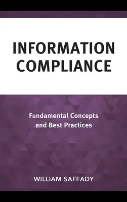 Információs megfelelés: Alapvető fogalmak és legjobb gyakorlatok - Information Compliance: Fundamental Concepts and Best Practices