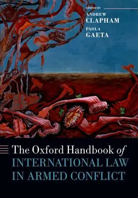 A fegyveres konfliktusok nemzetközi jogának oxfordi kézikönyve - The Oxford Handbook of International Law in Armed Conflict