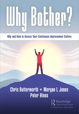 Miért érdekel?: Miért és hogyan értékeljük a folyamatos fejlődés kultúráját? - Why Bother?: Why and How to Assess Your Continuous-Improvement Culture