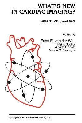 Újdonságok a szívgyógyászati képalkotásban?: Spect, Pet és MRI - What's New in Cardiac Imaging?: Spect, Pet, and MRI