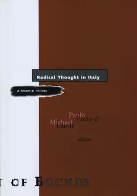 Radikális gondolkodás Olaszországban: Egy lehetséges politika - Radical Thought in Italy: A Potential Politics