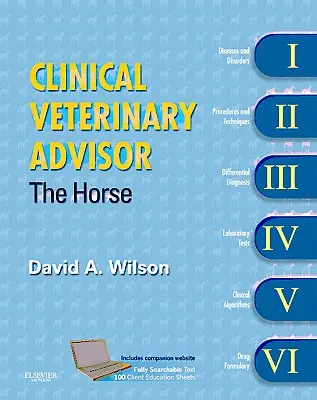 Klinikai állatorvosi tanácsadó: A ló - Clinical Veterinary Advisor: The Horse