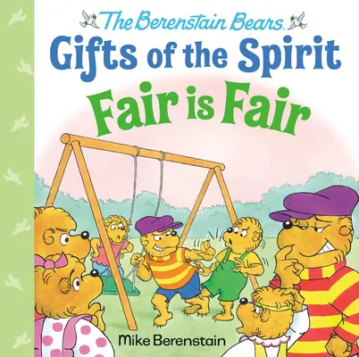 Fair Is Fair (Berenstain Bears Gifts of the Spirit (A lélek ajándékai)) - Fair Is Fair (Berenstain Bears Gifts of the Spirit)