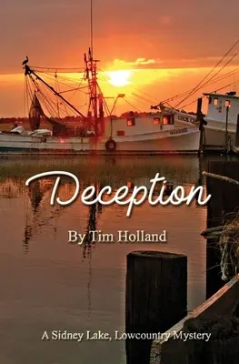 Megtévesztés: A Sidney Lake Lowcountry Mystery - Deception: A Sidney Lake Lowcountry Mystery