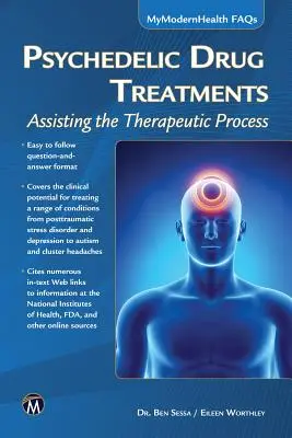 Pszichedelikus drogkezelések: A terápiás folyamat segítése - Psychedelic Drug Treatments: Assisting the Therapeutic Process