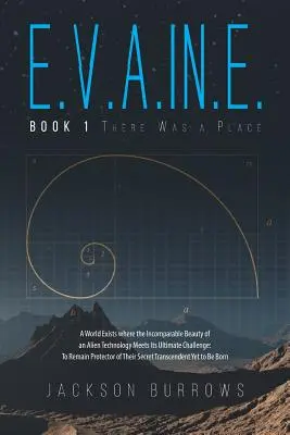 E.V.A.In.E.: 1. könyv There Was a Place - E.V.A.In.E.: Book 1 There Was a Place