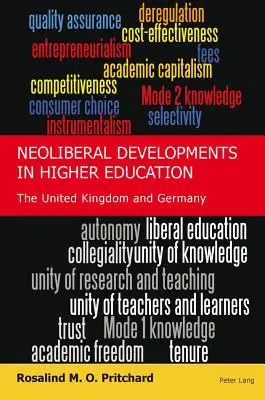 Neoliberális fejlemények a felsőoktatásban: Az Egyesült Királyság és Németország - Neoliberal Developments in Higher Education: The United Kingdom and Germany