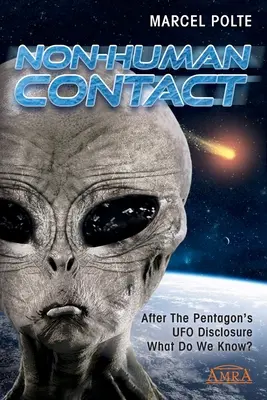 Nem emberi érintkezés: A Pentagon UFO-nyilatkozata után. Mit tudunk? - Non-Human Contact: After The Pentagon's UFO Disclosure. What Do We Know?