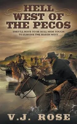 Pokol a Pecostól nyugatra: Egy klasszikus western - Hell West of the Pecos: A Classic Western