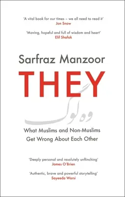 Ők: Amit a muszlimok és a nem muszlimok tévednek egymással kapcsolatban - They: What Muslims and Non-Muslims Get Wrong about Each Other