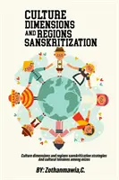 Kulturális dimenziók és régiók, szanszkritizációs stratégiák és kulturális feszültségek a mizók körében - Culture Dimensions and Regions, Sanskritization Strategies and Cultural Tensions among Mizos