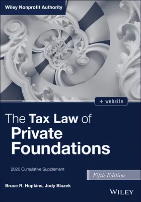 A magánalapítványok adójoga: Halmozott kiegészítés 2020 - The Tax Law of Private Foundations: 2020 Cumulative Supplement