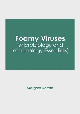 Habos vírusok (Mikrobiológia és immunológia alapismeretek) - Foamy Viruses (Microbiology and Immunology Essentials)