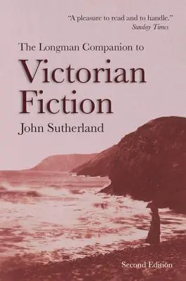 The Longman Companion to Victorian Fiction (A viktoriánus regényirodalom Longman Companion to Victorian Fiction) - The Longman Companion to Victorian Fiction