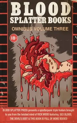 Blood Splatter Books Omnibus 3. kötet - Blood Splatter Books Omnibus Volume 3