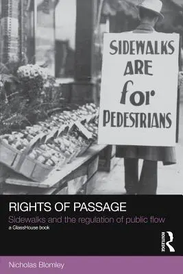 Az átjárás jogai: A járdák és a közforgalom szabályozása - Rights of Passage: Sidewalks and the Regulation of Public Flow