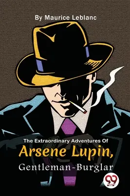 Arsne Lupin, az úri betörő rendkívüli kalandjai - The Extraordinary Adventures Of Arsne Lupin, Gentleman-Burglar