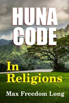 A Huna-kód a vallásokban - The Huna Code In Religions