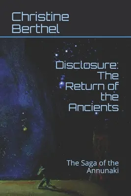 Közzététel: Az ősök visszatérése: Az Annunakik saga - Disclosure: The Return of the Ancients: The Saga of the Annunaki