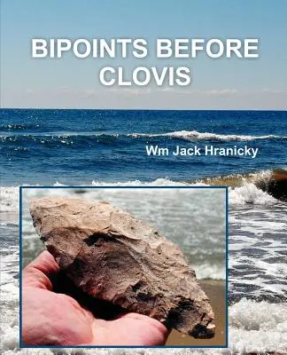 Bipoints Before Clovis: Transz-óceáni vándorlások és az őskori Amerika benépesülése - Bipoints Before Clovis: Trans-Oceanic Migrations and Settlement of Prehistoric Americas