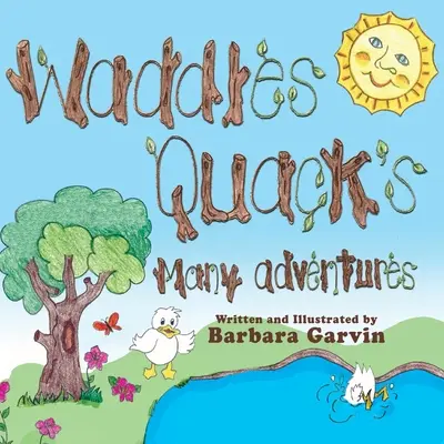 Waddles Quacks Sok kaland - Waddles Quacks Many Adventures