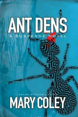 Hangyabolyok: A Suspense Novel - Ant Dens: A Suspense Novel