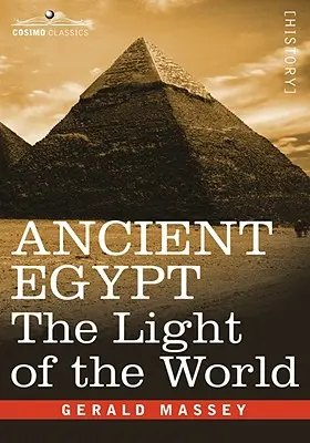 Az ókori Egyiptom: A világ fénye - Ancient Egypt: The Light of the World