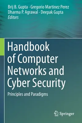 A számítógépes hálózatok és a kiberbiztonság kézikönyve: Elvek és paradigmák - Handbook of Computer Networks and Cyber Security: Principles and Paradigms