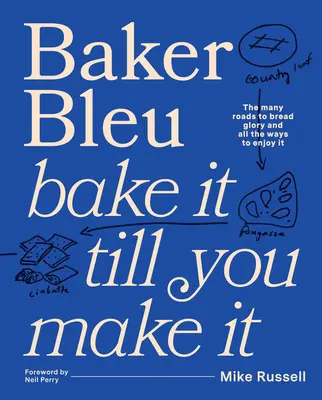 Baker Bleu a könyv: Bake It Till You Make It - Baker Bleu the Book: Bake It Till You Make It