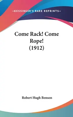 Gyere Rack! Come Rope! (1912) - Come Rack! Come Rope! (1912)