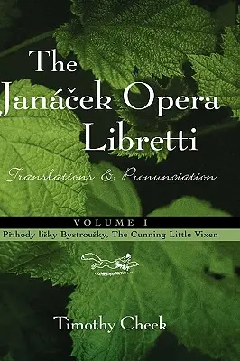 Pr'hody lisky Bystrousky, A ravasz kis boszorkány: Fordítások és kiejtés - Pr'hody lisky Bystrousky, The Cunning Little Vixen: Translations and Pronunciation