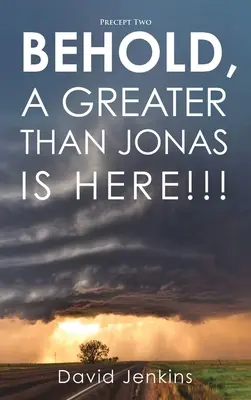 Kettes precept; Íme, itt van egy Jónásnál is nagyobb!!! - Precept two; Behold, A Greater Than Jonas Is Here!!!