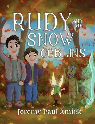 Rudy és a hómanók - Rudy and the Snow Goblins