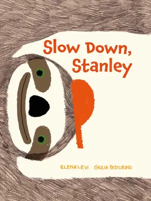 Lassíts, Stanley - Slow Down, Stanley