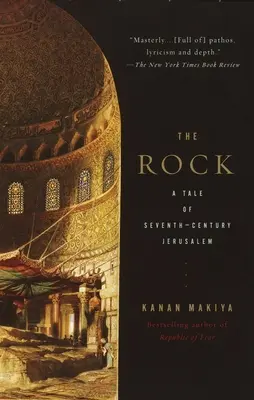 A szikla: Egy történet a hetedik századi Jeruzsálemről - The Rock: A Tale of Seventh-Century Jerusalem