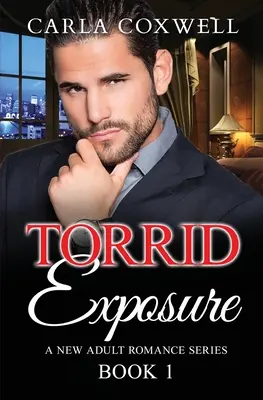 Torrid Exposure - 1. könyv - Torrid Exposure - Book 1