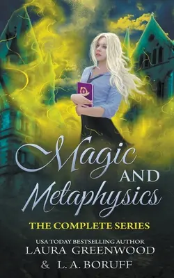 Mágia és Metafizika Akadémia: A teljes sorozat - Magic and Metaphysics Academy: The Complete Series