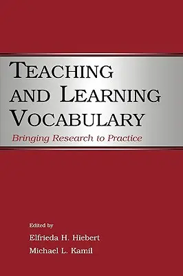Szókincs tanítása és tanulása: Bringinging Research to Practice - Teaching and Learning Vocabulary: Bringing Research to Practice