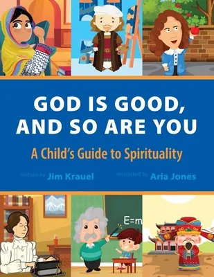 Isten jó és te is az vagy: A Child's Guide to Spirituality - God Is Good and So Are You: A Child's Guide to Spirituality